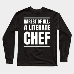 The Literary Chef: A Rare Gift for the Book-Loving Cook Long Sleeve T-Shirt